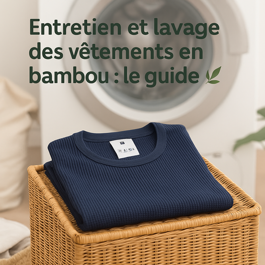 Entretien et lavage des vêtements en bambou : le guide 🌿